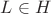 $L\in H$ $L\in H$