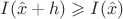 $I(\hat{x}+h) \geqslant I(\hat{x})