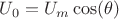 $U_0=U_m\cos(\theta)$