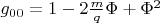 $g_{00} = 1 - 2 \frac{m}{q} \Phi+\Phi^2$
