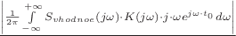 $\frac{\left\lvert\frac{1}{2\pi}\int\limits_{-\infty}^{+\infty}S_{vhodnoe}(j\omega)\cdot K(j\omega)\cdot j\cdot\omega e^{j\omega\cdot t_0}d\omega\right\rvert}$