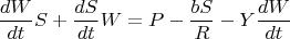 $${\frac{{dW}}{{dt}}S}+{\frac{{dS}}{{dt}}W}= P-\frac{{bS}}{R}-Y\frac{{dW}}{dt}