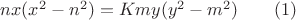 $nx(x^2-n^2)=Kmy(y^2-m^2)\qquad(1)$