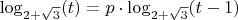 $\log_{{2+\sqrt{3}}}(t)=p\cdot \log_{{2+\sqrt{3}}}(t-1)$