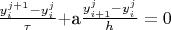 $\frac{y^{j+1}_{i} - y^j_{i}}{\tau}$+a$\frac{y^j_{i+1} - y^j_{i}}{h}=0$