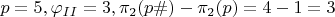 $p=5, \varphi_{II}=3, \pi_2(p\#)-\pi_2(p)=4-1=3$