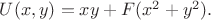 $U(x,y) = xy+F(x^2+y^2).$