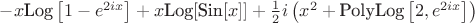 $-x \text{Log}\left[1-e^{2 i x}\right]+x \text{Log}[\text{Sin}[x]]+\frac{1}{2} i \left(x^2+\text{PolyLog}\left[2,e^{2 i x}\right]\right)$