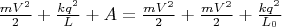 $\frac{mV^2}{2}+\frac{kq^2}{L}+A=\frac{mV^2}{2}+\frac{mV^2}{2}+\frac{kq^2}{L_0}$