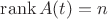 $\mathrm{rank}\,A(t)=n$