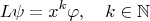 $$
L \psi = x^k \varphi, \quad k \in \mathbb N
$$