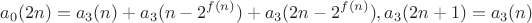$$a_0(2n) = a_3(n) + a_3(n - 2^{f(n)}) + a_3(2n - 2^{f(n)}), a_3(2n+1)=a_3(n)$$