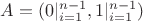 $A=(0|_{i=1}^{n-1},1|_{i=1}^{n-1})$