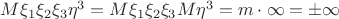 $M\xi_1\xi_2\xi_3\eta^3 = M\xi_1\xi_2\xi_3M\eta^3 = m \cdot \infty = \pm \infty$