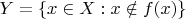 $Y = \{ x \in X: x \notin  f(x) \}$