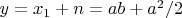 $y=x_1+n=ab+a^2/2$