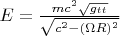 $E = \frac{mc^2 \sqrt{g_{t t}}}{\sqrt{c^2 - (\Omega R)^2}}$