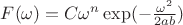 $F(\omega) = C\omega^n\exp(-\frac{\omega^2}{2ab})$