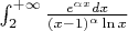 $\int_2^{+\infty}{\frac{e^{\alpha x}dx}{(x-1)^{\alpha} \ln x}}$