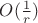 $O(\frac {1}{r})$