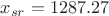 $x_{sr}=1287.27$
