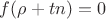 $f(\rho+tn)=0$