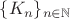 $\{K_n\}_{n\in\mathbb{N}}$