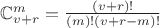 $\mathbb{C}_{v+r}^m = \frac{(v+r)!}{(m)!(v+r-m)!}$