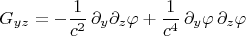 $$G_{y z} = - \frac{1}{c^2} \, \partial_y \partial_z \varphi + \frac{1}{c^4} \, \partial_y \varphi \, \partial_z \varphi$$