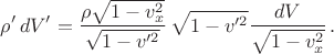 $$\rho' \,dV'=\frac{\rho\sqrt{1-v_x^2}}{\sqrt{1-v'^2}}\,\sqrt{1-v'^2}\frac{dV}{\sqrt{1-v_x^2}}\,.$$