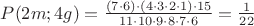 $P(2m;4g)=\frac{(7\cdot6)\cdot(4\cdot3\cdot2\cdot1)\cdot15}{11\cdot10\cdot9\cdot8\cdot7\cdot6}=\frac{1}{22}$