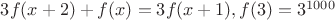 $3f(x+2)+f(x)=3f(x+1), f(3)=3^{1000}$