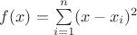 $f(x)=\sum\limits_{i=1}^n(x-x_i)^2$