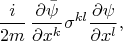 $$\frac i {2m}\,\frac{\partial \bar{\psi}}{\partial x^k}\sigma^{kl}\frac{\partial\psi}{\partial x^l},$$