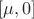 $[\mu, 0]$