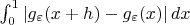 $\int_0^1|g_\varepsilon(x+h)-g_\varepsilon(x)|\,dx$