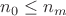 $n_0\le n_m$