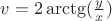 $v = 2 \arctg(\frac{y}{x})$
