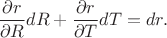 $\dfrac{\partial r}{\partial R}dR+\dfrac{\partial r}{\partial T}dT=dr.$