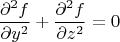 $$ \frac{\partial^2 f}{\partial y^2}+\frac{\partial^2 f}{\partial z^2}=0 $$