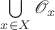 $\bigcup\limits_{x\in X}\mathscr O_x$