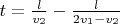 $ t = \frac{l}{v_2} - \frac{l}{2v_1 - v_2} $