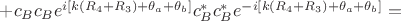 $+c_B c_B e^{i[k(R_4+R_3)+\theta_a+\theta_b]} c_B^* c_B^* e^{-i[k(R_4+R_3 )+\theta_a+\theta_b]}=$