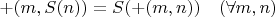 $+(m, S(n)) = S(+(m,n)) \quad (\forall m,n)$