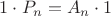 $1 \cdot P_n = A_n \cdot 1$