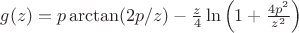 $g(z)=p\arctan(2p/z)-\frac{z}4\ln\left(1+\frac{4p^2}{z^2}\right)$