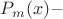 $P_m(x) -$