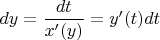 $dy = \dfrac{dt}{x'(y)}=y'(t)dt$