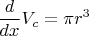 $\displaystyle\frac{d}{dx}V_c=\pi r^3$