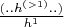$\frac{(..h^{(>1)}..)}{h^1}$